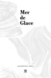 Mer de Glace - Małgorzata Lebda | mała okładka