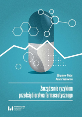 Zarządzanie ryzykiem przedsiębiorstwa farmaceutycznego - Galar Zbigniew | mała okładka