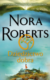 Dziedzictwo dobra - Nora Roberts | mała okładka