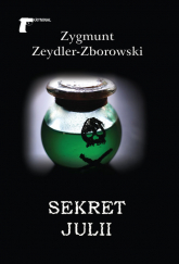 Sekret Julii - Zeydler Zborowski Zygmunt | mała okładka