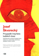 Przypadki inżyniera ludzkich dusz - Josef Skvorecky | mała okładka