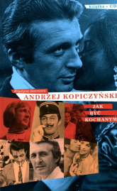 Andrzej Kopiczyński Jak być kochanym z płytą CD - Krystyna Gucewicz | mała okładka