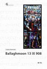 Ballaghmoon 13 IX 908 - Cezary Namirski | mała okładka