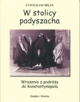 W stolicy padyszacha - Stanisław Bełza | mała okładka