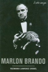 Marlon Brando o sobie samym - Lawrence Grobel | mała okładka