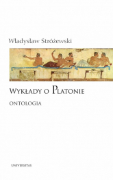 Wykłady o Platonie Ontologia - Władysław Stróżewski | mała okładka