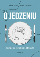 Jedzenie emocjonalne i inne podjadania Jak poprawić swoje relacje z jedzeniem - Derda Joanna, Pawłowska Marta | mała okładka