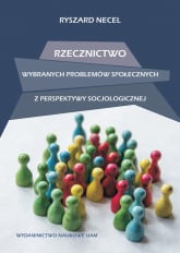 Rzecznictwo wybranych problemów społecznych z perspektywy socjologicznej - Ryszard Necel | mała okładka