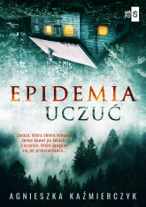 Epidemia uczuć - Agnieszka Kaźmierczyk | mała okładka