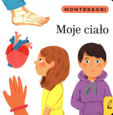 Montessori Moje ciało - Marzena Kunicka-Porwisz | mała okładka