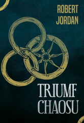 Triumf chaosu - Robert Jordan | mała okładka