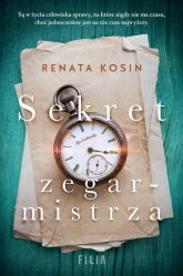 Sekret zegarmistrza - Renata Kosin | mała okładka