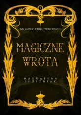 Magiczne Wrota - Magdalena Słuszniak | mała okładka
