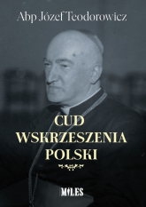 Cud wskrzeszenia Polski - Józef Teodorowicz | mała okładka