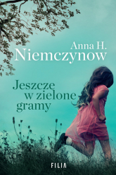 Jeszcze w zielone gramy Wielkie Litery - Anna H Niemczynow | mała okładka