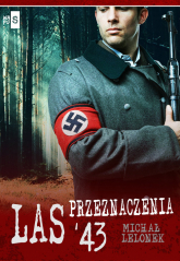 Las przeznaczenia '43 - Michał Lelonek | mała okładka