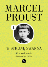 W stronę Swanna W poszukiwaniu straconego czasu - Marcel Proust | mała okładka