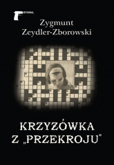 Krzyżówka z „Przekroju” - Zygmunt Zeydler-Zborowski | mała okładka