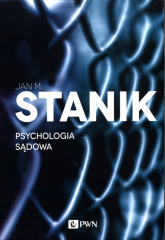 Psychologia sądowa Podstawy, badania, aplikacje - Stanik Jan M. | mała okładka