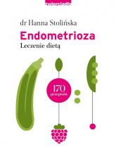 Endometrioza Leczenie dietą - Hanna Stolińska | mała okładka
