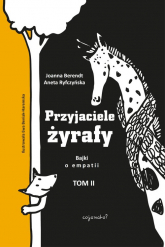Przyjaciele żyrafy Bajki o empatii Tom 2 - Aneta Ryfczyńska, Berendt Joanna | mała okładka