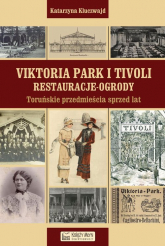 Viktoria Park i Tivoli Restauracje - ogrody - Katarzyna Kluczwajd | mała okładka