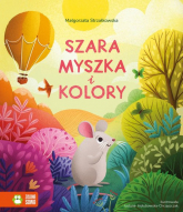 Szara myszka i kolory - Małgorzata Strzałkowska | mała okładka
