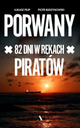 Porwany 82 dni w rękach Piratów - Budzynowski Piotr | mała okładka