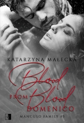 Blood from Blood. Tom 3. Domenico
 - Katarzyna Małecka | mała okładka
