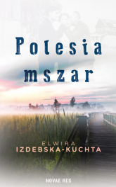 Polesia mszar - Elwira Izdebska-Kuchta | mała okładka