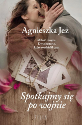 Spotkajmy się po wojnie - Agnieszka Jeż | mała okładka