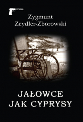 Jałowce jak cyprysy - Zygmunt Zeydler-Zborowski | mała okładka