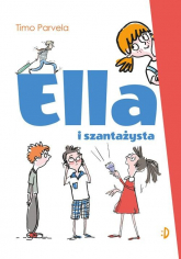 Ella i szantażysta Tom 1 - Timo Parvela | mała okładka