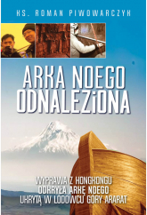 Arka Noego odnaleziona - Roman Piwowarczyk | mała okładka