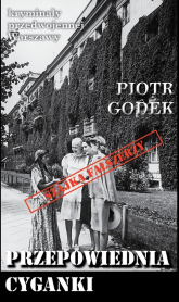 Przepowiednia cyganki - Piotr Godek | mała okładka