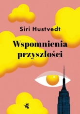 Wspomnienia przyszłości
 - Siri Hustvedt | mała okładka
