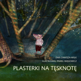 Plasterki na tęsknotę - Ewa Zawisza-Wilk | mała okładka