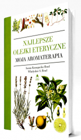 Najlepsze Olejki Eteryczne Moja Aromaterapia - Brud Władysław S., Iwona Konopacka-Brud | mała okładka