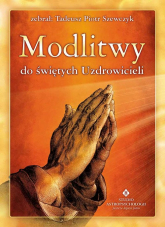 Modlitwy do świętych Uzdrowicieli - Szewczyk Tadeusz Piotr | mała okładka
