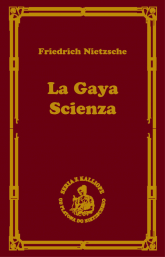La gaya scienza czyli nauka radująca duszę - Fryderyk Nietzsche | mała okładka
