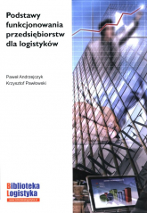 Podstawy funkcjonowania przedsiębiorstw dla logistyków - Andrzejczyk Paweł | mała okładka