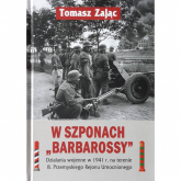 W szponach Barbarossy Działania wojenne w 1941 na terenie 8 Przemyskiego Rejonu Umocnionego - Tomasz Zając | mała okładka