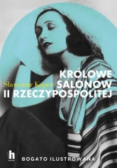 Królowe salonów II Rzeczypospolitej
 - Sławomir Koper | mała okładka