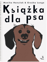 Książka dla psa - Grażka Lange, Hanulak Monika | mała okładka