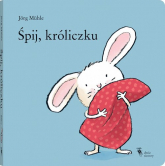 Śpij, króliczku - Jorg Muhle | mała okładka