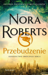 Przebudzenie Dziedzictwo Smoczego Serca - Nora Roberts | mała okładka
