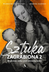 Sztuka zagrabiona 2 Madonna znika pod szklanką kawy - Kalicki Włodzimierz, Kuhnke Monika | mała okładka
