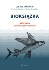 Bioksiążka. Biologia dla niewtajemniczonych
 - Łukasz Sakowski | mała okładka