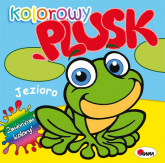 Kolorowy plusk Jezioro - Kwiecińska Mirosława | mała okładka