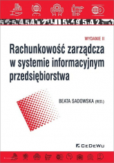 Rachunkowość zarządcza w systemie informacyjnym przedsiębiorstwa - Beata Sadowska (red.) | mała okładka